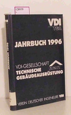 Bild des Verkufers fr VDI-Gesellschaft: Technische Gebudeausrstung. Jahrbuch 1996. zum Verkauf von ralfs-buecherkiste