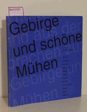 Seller image for Gebirge und schne Mhen. Zehn Jahre Kunstverein Eislingen. Texte zu 12 Ausstellungen des Kunstvereins. for sale by ralfs-buecherkiste