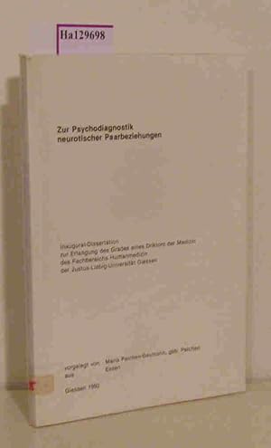 Bild des Verkufers fr Zur Psychodiagnostik neurotischer Paarbeziehungen. Dissertation Univ. Gieen 1992. zum Verkauf von ralfs-buecherkiste