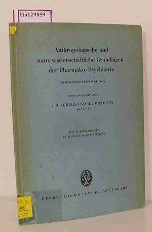 Bild des Verkufers fr Anthropologische und naturwissenschaftliche Grundlagen der Pharmako-Psychiatrie. 'Starnberger Gesprche 1961'. zum Verkauf von ralfs-buecherkiste
