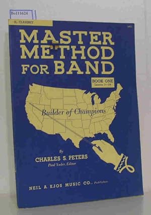 Bild des Verkufers fr Master Method for Band. A Fundamental Class Instruction Book for all Band Instruments - Book One 24 Lessons - B Clarinet zum Verkauf von ralfs-buecherkiste