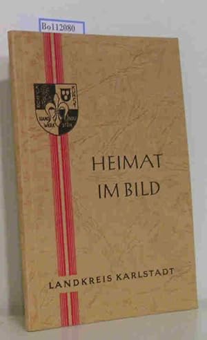 Image du vendeur pour Heimat im Bild: Landkreis Karlstadt mis en vente par ralfs-buecherkiste