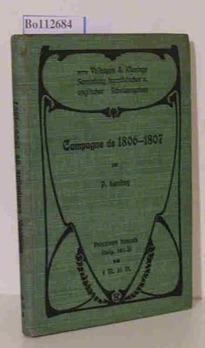 Bild des Verkufers fr Campagne de 1806-1807. Auszug aus Histoire de Napoleon Ier (Prosateurs Francais 161. Lieferung B) zum Verkauf von ralfs-buecherkiste
