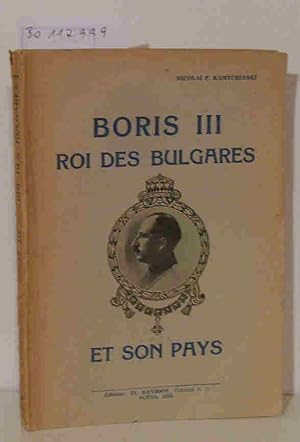 Bild des Verkufers fr Boris III Roi des Bulgares et son Pays zum Verkauf von ralfs-buecherkiste