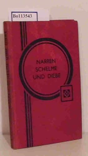 Narren Schelme und Diebe. Lustige Geschichten aus der mittelalterlichen und neuzeitlichen deutsch...