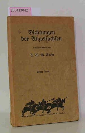 Bild des Verkufers fr Dichtungen der Angelsachsen Erster Band, stabreimend bersetzt zum Verkauf von ralfs-buecherkiste