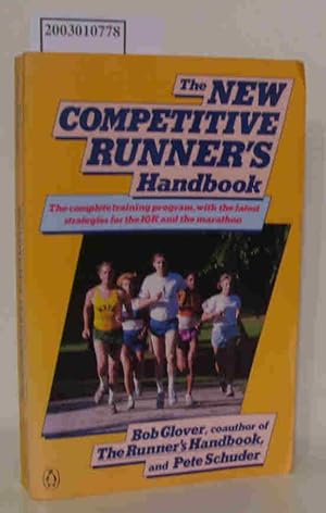 Seller image for The New Competitive Runner's Handbook The Complete Training Program, With the Latest Strategies for the 10K and the Marathon for sale by ralfs-buecherkiste