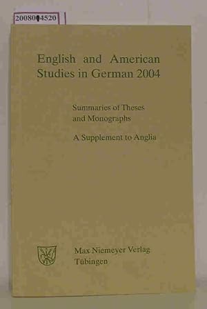 Image du vendeur pour English and American Studies in German 2004 Summaries of Theses and Monographs, A Supplement to Anglia mis en vente par ralfs-buecherkiste