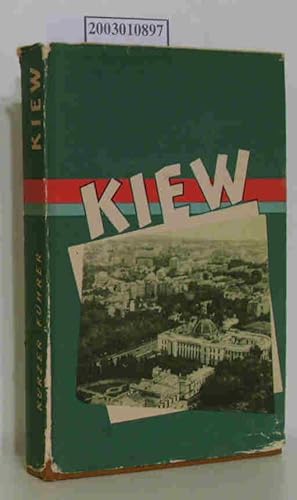 Kiew - Kurzer Führer -selten- Übersetzt aus dem russischen von Soja Bakulina und Kommunar Bakulin