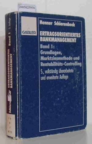 Bild des Verkufers fr Ertragsorientiertes Bankmanagement Band 1: Grundlagen, Marktzinsmethode und Rentabilitts-Controlling zum Verkauf von ralfs-buecherkiste