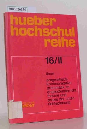 Bild des Verkufers fr Pragmatisch - kommunikative Grammatik im Englischunterricht Theorie und Praxis der Unterrichtsplanung zum Verkauf von ralfs-buecherkiste