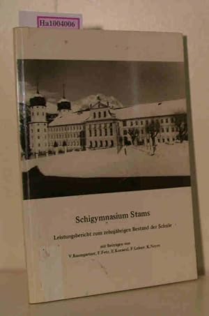 Imagen del vendedor de Schigymnasium Stams - Leistungsbericht zum zehnjhrigen Bestand der Schule 1967/68 - 1977/78. Zusammengestellt von der Wissenschaftlichen Arbeitsgemeinschaft fr Leibeserziehung und Sportmedizin Verffentlichungen der Universitt Innsbruck 112 a la venta por ralfs-buecherkiste