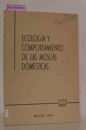 Imagen del vendedor de Ecologia y comportamiento de las moscas domesticas Parte 1: Musca Domestica L. a la venta por ralfs-buecherkiste