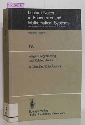 Bild des Verkufers fr Integer Programming and Related Areas - A Classified Bibliography. Lecture Notes in Economics and Mathematical Systems 128 zum Verkauf von ralfs-buecherkiste