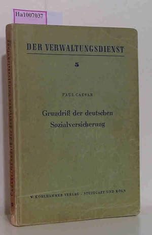 Immagine del venditore per Grundri der deutschen Sozialversicherung. Der Verwaltungsdienst - Schriftenreihe Band 5 venduto da ralfs-buecherkiste
