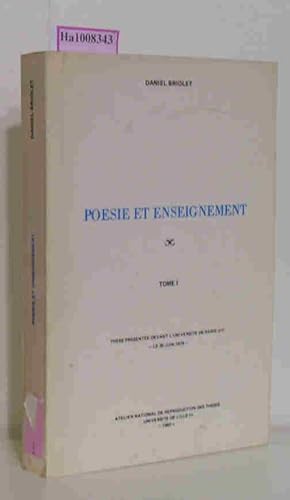 Imagen del vendedor de Poesie et enseignement - Tome I These Presentee Devant L'Universite de Paris VIII -Le 30 Juin 1979- a la venta por ralfs-buecherkiste