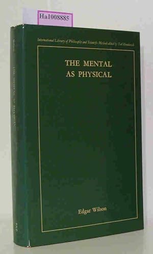 Image du vendeur pour The mental as physical. International Library of Philosophy and Scientific Method mis en vente par ralfs-buecherkiste