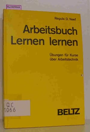Seller image for Arbeitsbuch Lernen lernen - bungen fr Kurse ber Arbeitstechnik. for sale by ralfs-buecherkiste