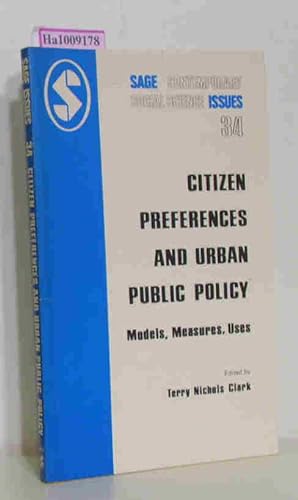 Bild des Verkufers fr Citizen Preferences and Urban Public Policy - Models, Measures, Uses. Sage Contemporary Social Science Issues 34 zum Verkauf von ralfs-buecherkiste