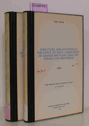 Imagen del vendedor de Structure, implantation et influence du parti communiste de Grande-Bretagne dans une perspective historique Tome I + Tome II These Presentee Devant L'Universite de Paris III -Le 17 Juin 1978- a la venta por ralfs-buecherkiste