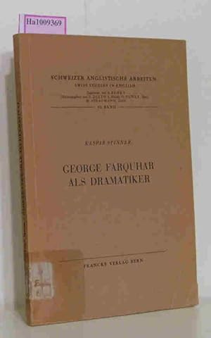 Seller image for George Farquhar als Dramatiker. Schweizer Anglistische Arbeiten 40. Band for sale by ralfs-buecherkiste