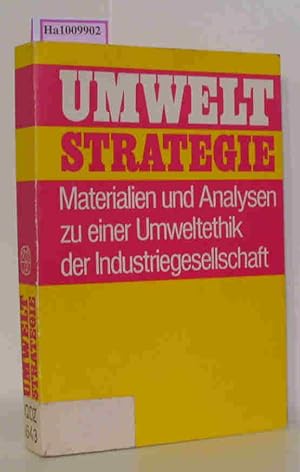 Imagen del vendedor de Umweltstrategie - Materialien und Analysen zu einer Umweltethik der Industriegesellschaft. Verffentlichungen des Sozialwissenschaftlichen Instituts der evangelischen Kirchen in Deutschland - Band 4 a la venta por ralfs-buecherkiste