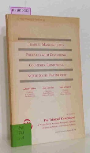 Immagine del venditore per Trade in Manufactured Products with Developing Countries: Reinforcing North-South Partnership - Report of the Trilateral Task Force on North-South Trade to The Trilateral Commission. The Triangle Papers Nr. 21 venduto da ralfs-buecherkiste