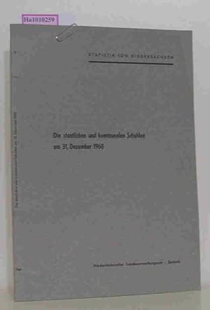 Seller image for Die staatlichen und kommunalen Schulden am 31. Dezember 1960 - Zugleich statistischer Bericht L I 4 j. Die Schulden von Land und Gemeinden am 31. Dezember 1960. Statistik von Niedersachsen Band 9 for sale by ralfs-buecherkiste