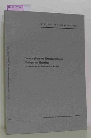 Seller image for Steuern, allgemeine Finanzzuweisungen, Umlagen und Hebestze der Gemeinden und Landkreise 1956 bis 1960. Statistik von Niedersachsen - Band 12 for sale by ralfs-buecherkiste