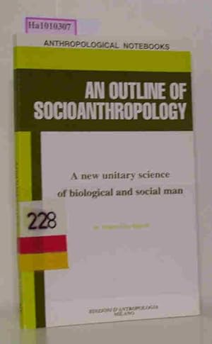 Bild des Verkufers fr An Outline of Socioanthropology - A new unitary science of biological and social man. Anthropological Notebooks. zum Verkauf von ralfs-buecherkiste