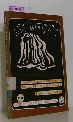 Imagen del vendedor de Odontometria y Morfologia Dental de los Guajiros. Serie de Biologia Humana 3 a la venta por ralfs-buecherkiste