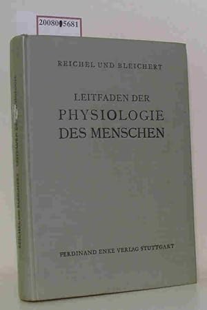 Bild des Verkufers fr Leitfaden der Physiologie des Menschen Hans Reichel Adolf Bleichert zum Verkauf von ralfs-buecherkiste