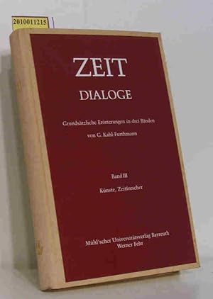 Immagine del venditore per Zeit-Dialoge (Grundstzliche Errterungen in drei Bnden) Hier Band III (Knste, Zeitforscher) venduto da ralfs-buecherkiste