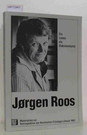 Bild des Verkufers fr Jrgen Roos: ein Leben als Dokumentarist Dokumentation zum Verkauf von ralfs-buecherkiste