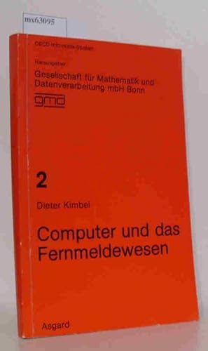 Computer und das Fernmeldewesen Wirtschaftspolitische, technisch-technologische und organisatoris...