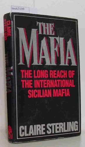 The Mafia The Long Reach of the International Sicilian Mafia