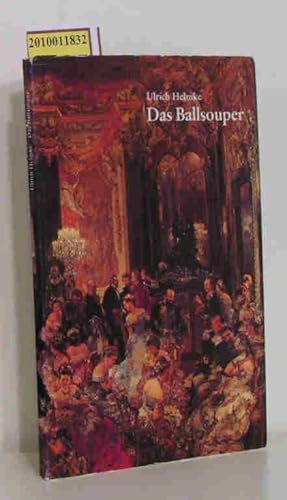 Bild des Verkufers fr Das Ballsouper Zwei Novellen: Das Ballsouper Potsdam-Wladiwostok zum Verkauf von ralfs-buecherkiste