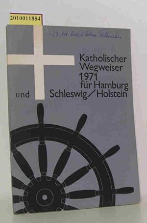 Seller image for Katholischer Wegweiser 1971 fr Hamburg und Schleswig/Holstein for sale by ralfs-buecherkiste