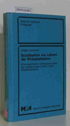 Seller image for Sozialisation von Lehrern der Wirtschaftslehre Eine empirische Untersuchung ber die Implementation eines neuen Studienbereichs for sale by ralfs-buecherkiste