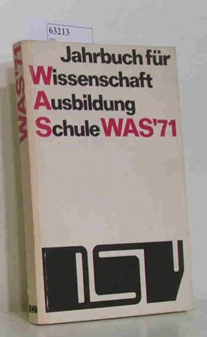 Image du vendeur pour Jahrbuch fr Wissenschaft, Ausbildung, Schule WAS'71 mis en vente par ralfs-buecherkiste