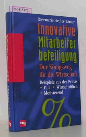 Imagen del vendedor de Innovative Mitarbeiterbeteiligung Der Knigsweg fr die Wirtschaft Beispiele aus der Praxis a la venta por ralfs-buecherkiste