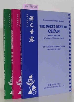 Seller image for A Trilogy of Ch'an Part 1, 2 and 3 - The Dharma Banners Series 4, 5 and 6 1) The Sweet dews of Ch'an, 2) Three Contemplations Toward Buddha Nature and 3) Tapping the Inconceivable for sale by ralfs-buecherkiste