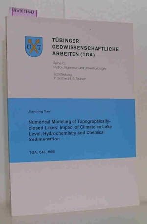 Bild des Verkufers fr Numerical Modeling of Topgraphically- closed Lakes: Impact of Climate on Lake Level, Hydrochemistry and Chemical Sedimentation. Tbinger Geowissenschaftliche Arbeiten (TGA) Reihe C: Hydro-, Ingenier- und Umweltgeologie Nr. 46 zum Verkauf von ralfs-buecherkiste