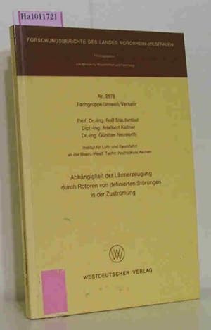 Bild des Verkufers fr Abhngigkeit der Lrmerzeugung durch Rotoren von definierten Strungen in der Zustrmung. Forschungsberichte des Landes Nordrhein-Westfalen Nr. 2878 Fachgruppe Umwelt/Verkehr. zum Verkauf von ralfs-buecherkiste