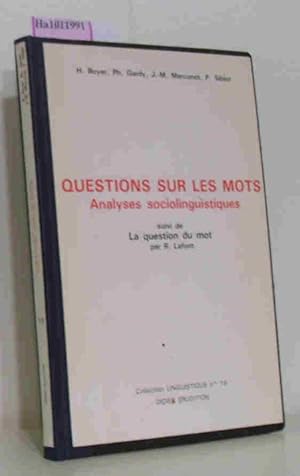 Imagen del vendedor de Questions sur les mots. Analyses sociolinguistiques suivi de: La question du mot par R. Lafont. ( = Collection Linguistique 19) . a la venta por ralfs-buecherkiste