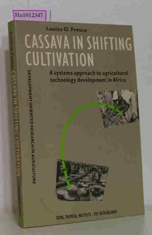 Bild des Verkufers fr Cassava in Shifting Cultivation A systems approach to agricultural technology development in Africa zum Verkauf von ralfs-buecherkiste