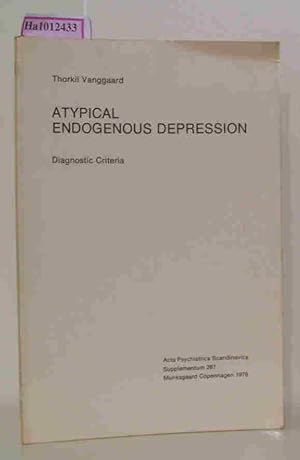 Bild des Verkufers fr Atypical Endogenous Depression Diagnostic Criteria - Acta Psychiatrica Scandinavica, Supplementum 267 zum Verkauf von ralfs-buecherkiste