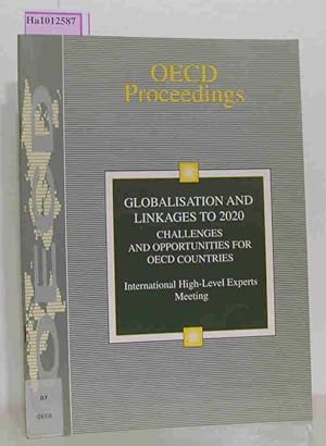 Bild des Verkufers fr Globalisation and Linkages to 2020 Challenges and Opportunities for OECD Countries - International High-Level Experts Meeting - OECD Proceedings zum Verkauf von ralfs-buecherkiste