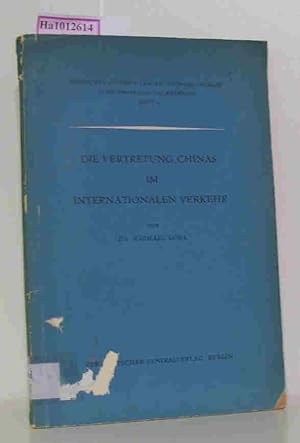 Seller image for Die Vertretung Chinas im internationalen Verkehr Deutsches fr Rechtswissenschaft/ Schriftenreihe Vlkerrecht, 3 for sale by ralfs-buecherkiste