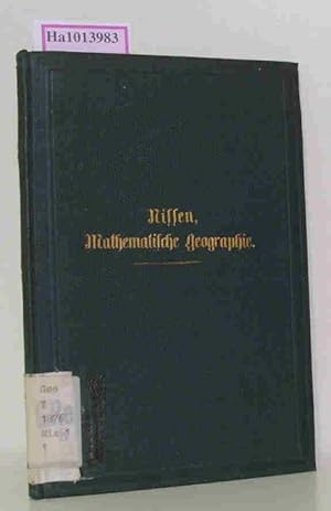 Imagen del vendedor de Mathematische Geographie. Zum Gebrauch fr die Oberklassen gehobener Volksschulen, Prparandenanstalten, Schullehrer- Seminarien und zum Selbststudium. a la venta por ralfs-buecherkiste